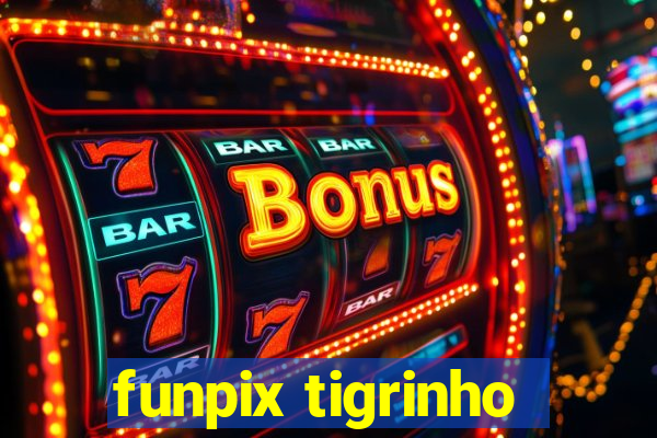 funpix tigrinho